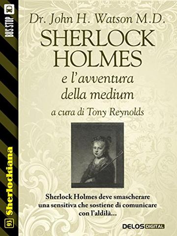 Sherlock Holmes e l'avventura della medium (Sherlockiana)